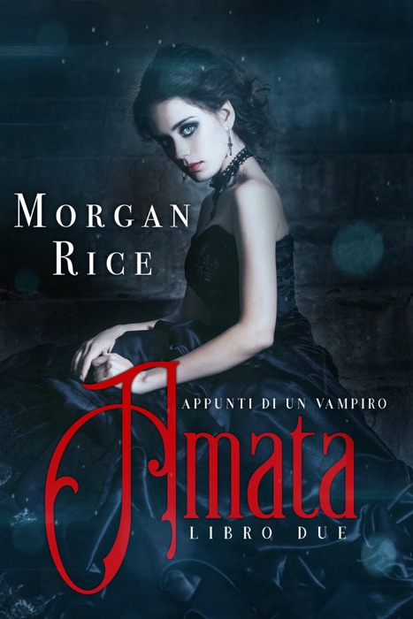 Amata (Libro #2 in Appunti di un Vampiro)