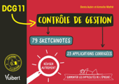 DCG 11. Contrôle de gestion en 79 sketchnotes et 25 applications corrigées - Armelle Mathé & Denis Aubin