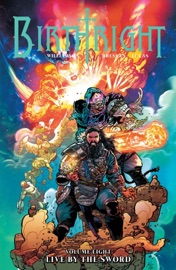 Birthright Vol. 8: Live By The Sword - Joshua Williamson, Andrei Bressan & Adriano Lucas by  Joshua Williamson, Andrei Bressan & Adriano Lucas PDF Download