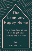 Eva Jarlsdotter & Amanda Larsson - The Lean and Happy Home artwork