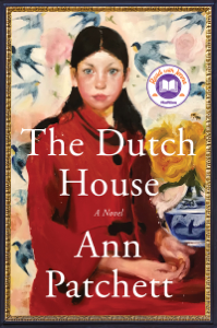 The Dutch House - Ann Patchett The Dutch House - Ann Patchett
