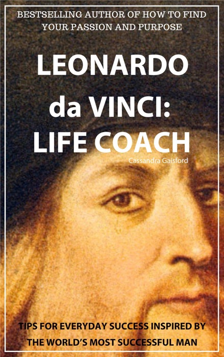 Leonardo da Vinci: Life Coach