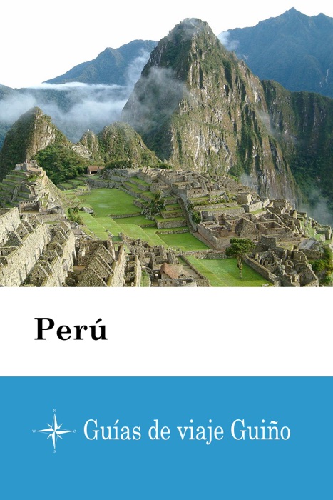 Perú - Guías de viaje Guiño