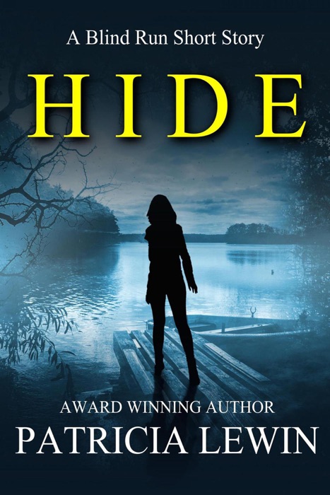 Hide: A Blind Run Short Story