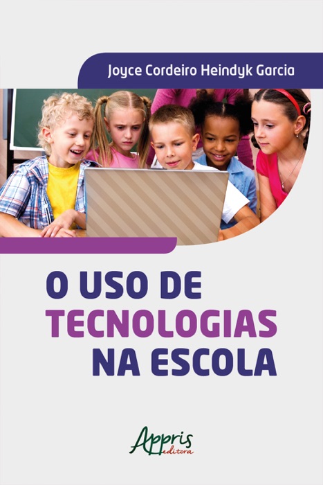 O Uso de Tecnologias na Escola