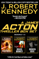 J. Robert Kennedy - The James Acton Thrillers Series: Books 1-3 artwork