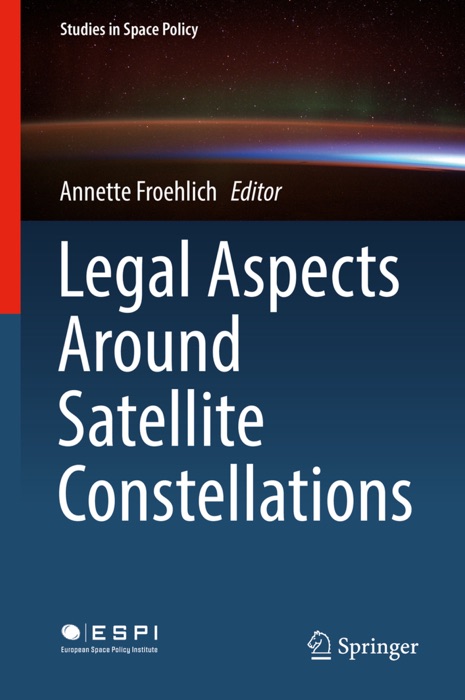 Legal Aspects Around Satellite Constellations