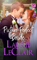 Laurie LeClair - Picture Perfect Bride artwork