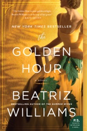 The Golden Hour - Beatriz Williams by  Beatriz Williams PDF Download