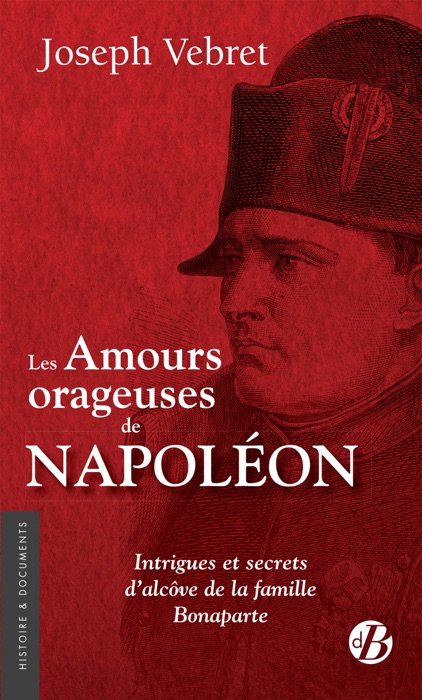 Les Amours orageuses de Napoléon