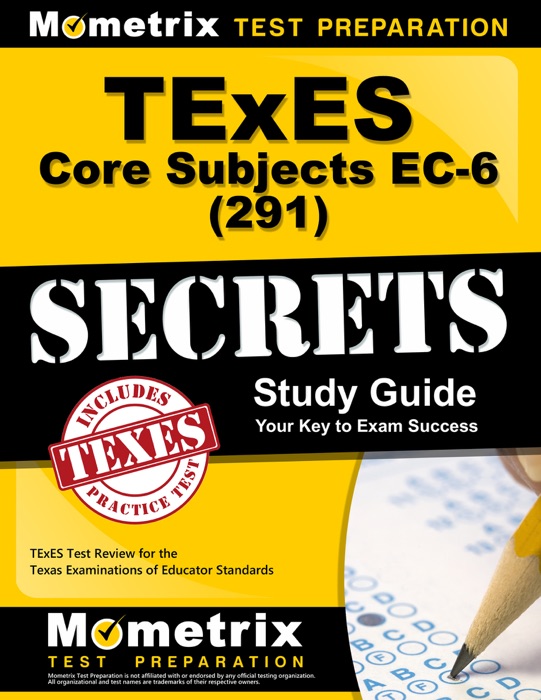 TExES Core Subjects EC-6 (291) Secrets Study Guide