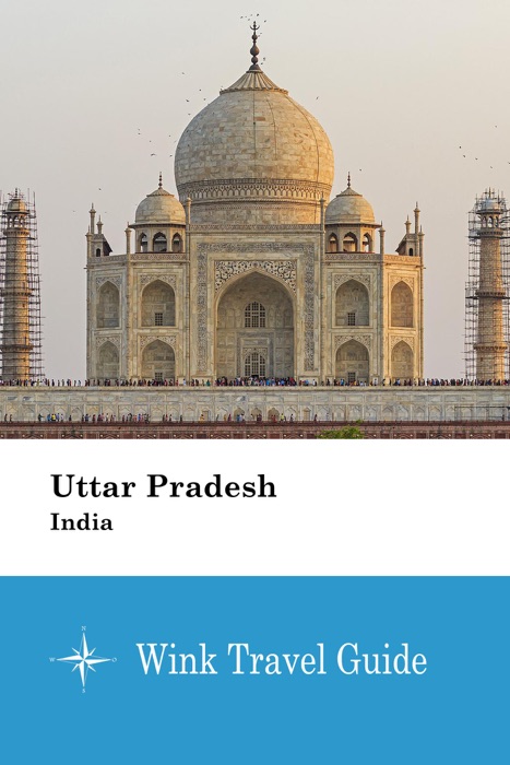 Uttar Pradesh (India) - Wink Travel Guide