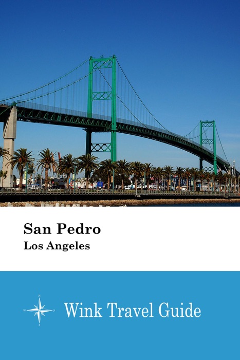 San Pedro (Los Angeles) - Wink Travel Guide