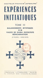 Book's Cover of Expériences initiatiques (3). Balancements mystiques, OM, Vasco de Gama occultiste, réincarnation