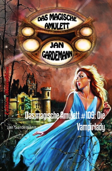 Das magische Amulett #109: Die Vampirlady