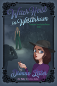 Witch Heist in Westerham: Paranormal Investigation Bureau Book 11 - Dionne Lister