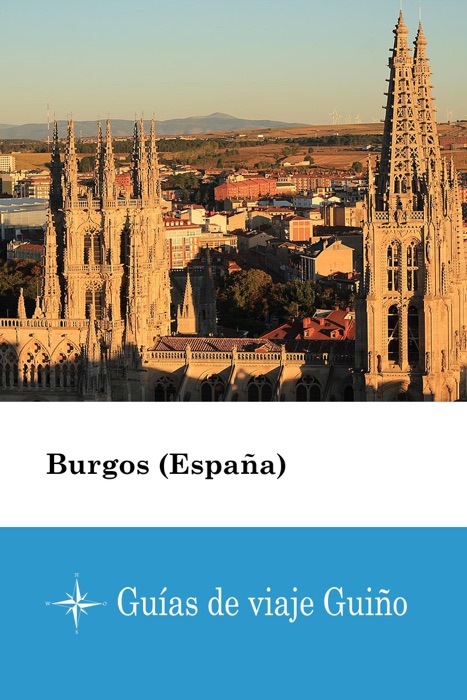 Burgos (España) - Guías de viaje Guiño