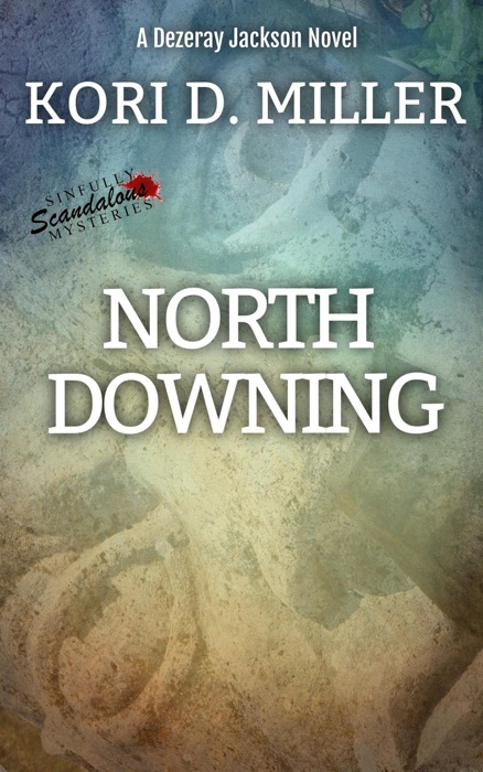 North Downing: A Dezeray Jackson Novel