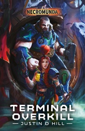 Terminal Overkill - Justin D Hill by  Justin D Hill PDF Download