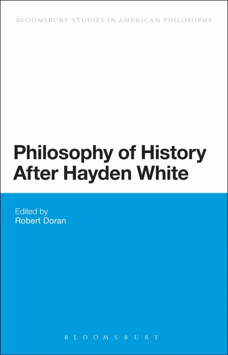 Philosophy of History After Hayden White