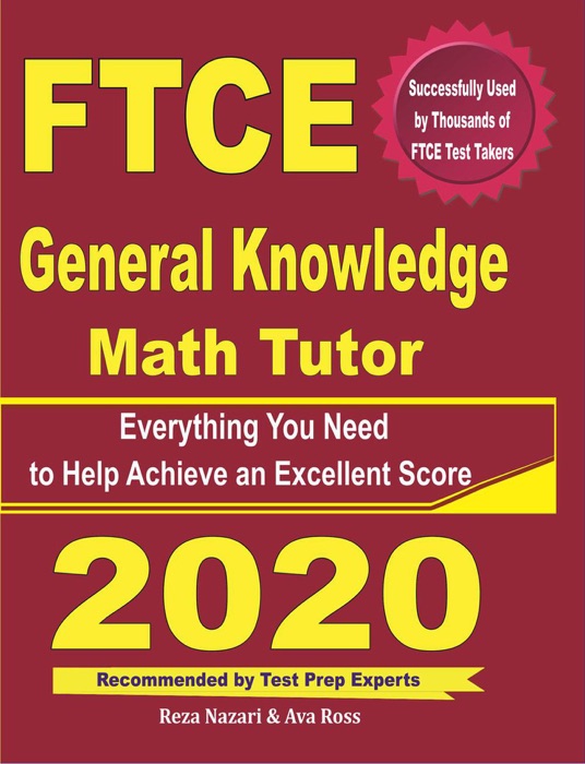 FTCE General Knowledge Math Tutor: Everything You Need to Help Achieve an Excellent Score