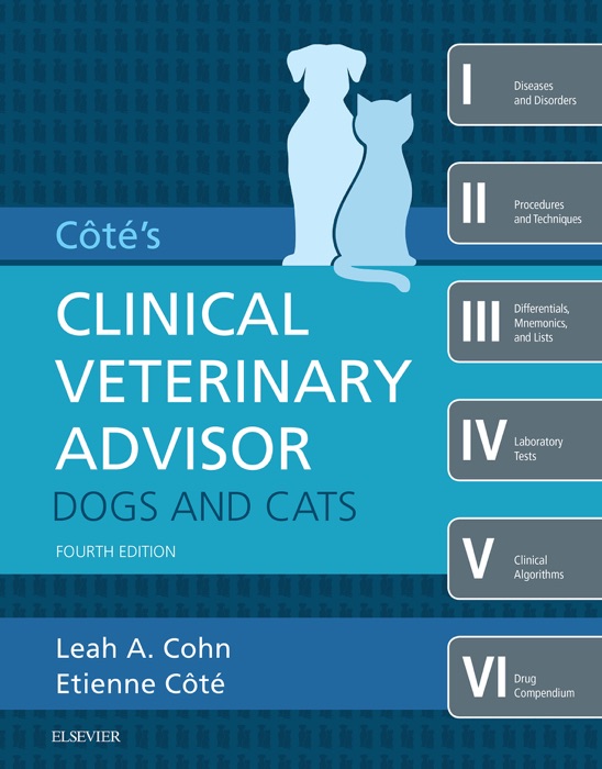 Cote's Clinical veterinary Advisor: Dogs and Cats - E-Book