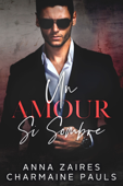 Un amour si sombre - Anna Zaires & Charmaine Pauls