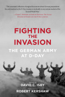 David C. Isby & Robert Kershaw - Fighting the Invasion artwork