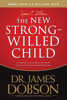 James C. Dobson - The New Strong-Willed Child artwork