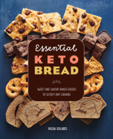 Hilda Solares - Essential Keto Bread: Sweet and Savory Baked Goods to Satisfy Any Craving artwork