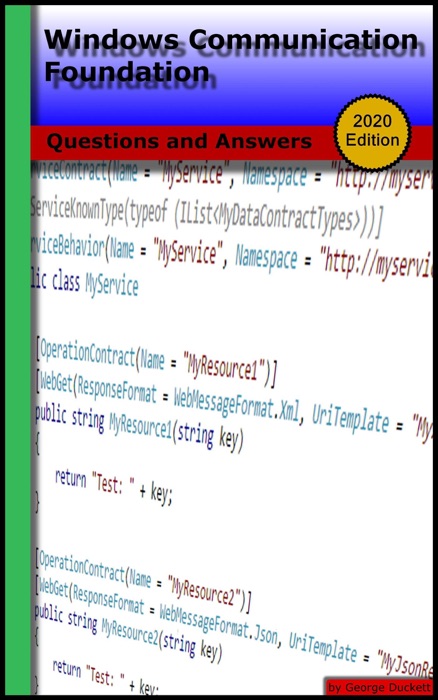 Windows Communication Foundation: Questions and Answers (2020 Edition)