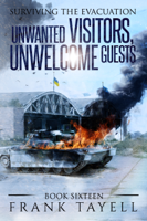 Frank Tayell - Surviving the Evacuation, Book 16: Unwanted Visitors, Unwelcome Guests artwork
