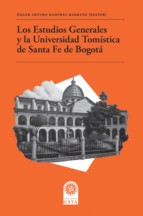 Los estudios generales y la Universidad Tomística de Santa Fe de Bogotá