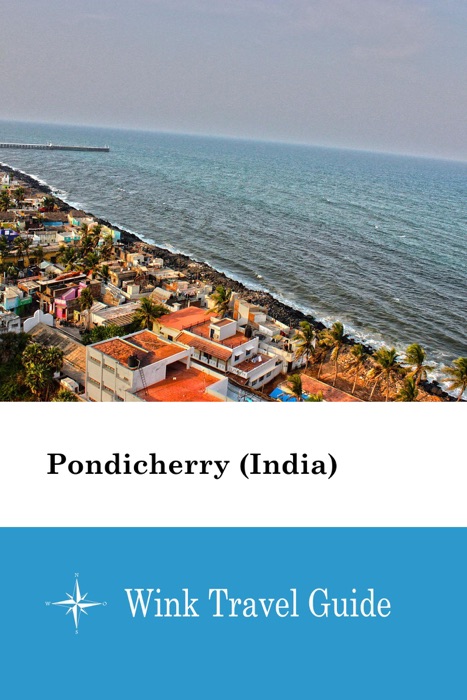 Pondicherry (India) - Wink Travel Guide