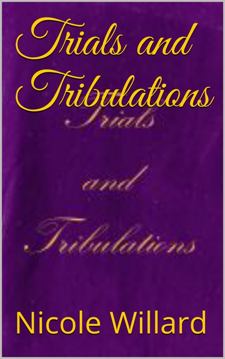 Trials and Tribulations