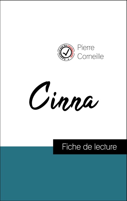 Analyse de l'œuvre : Cinna (résumé et fiche de lecture plébiscités par les enseignants sur fichedelecture.fr)