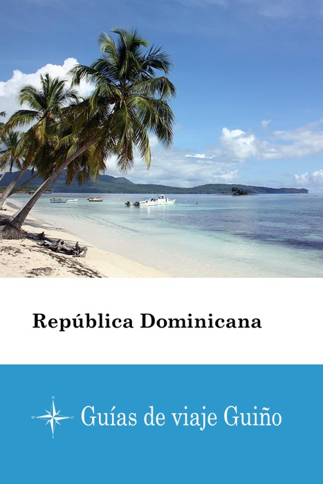 República Dominicana - Guías de viaje Guiño