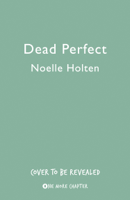 Noelle Holten - Dead Perfect artwork