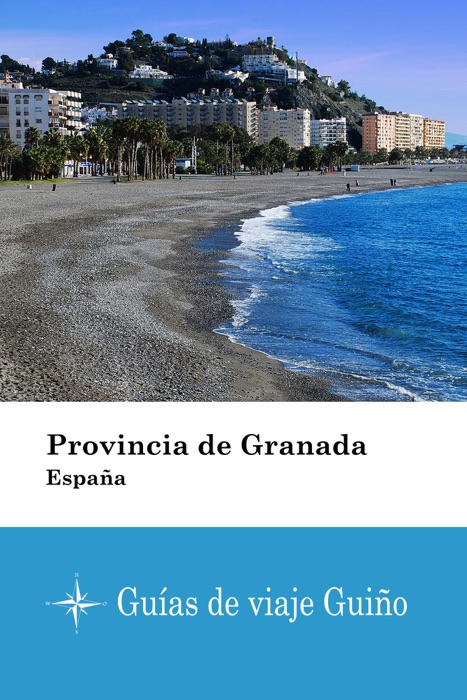 Provincia de Granada (España) - Guías de viaje Guiño