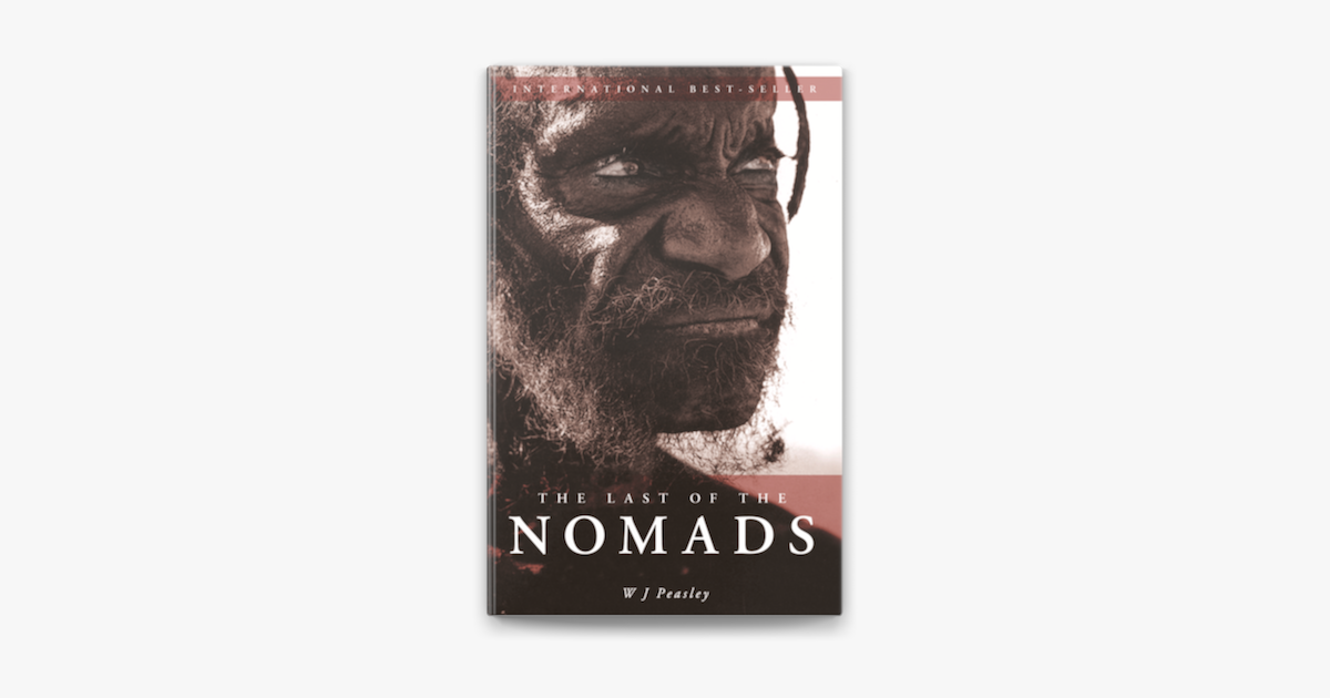 Last of the Nomads - W J Peaseley Last of the Nomads - W J Peaseley