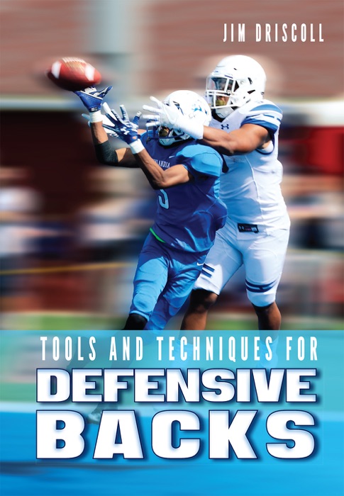 Tools and Techniques for Defensive Backs