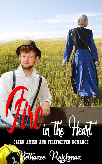 Fire in the Heart:  Amish and Firefighter Romance