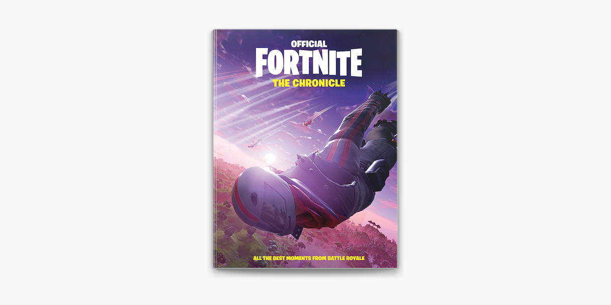 Fortnite Official The Chronicle2019 Fortnite Official The Chronicle On Apple Books