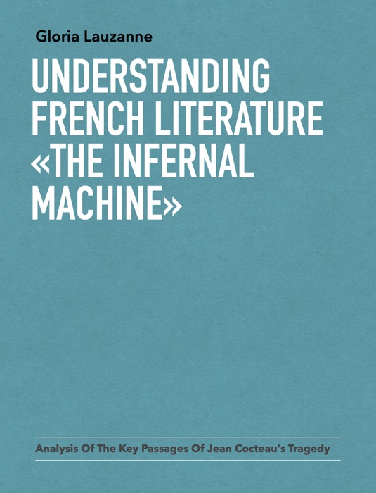 Understanding french literature «The Infernal Machine»