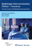 Radiologia Intervencionista Clínica - Pocketbook - Shantanu Warhadpande, Alex Lionberg & Kyle J. Cooper