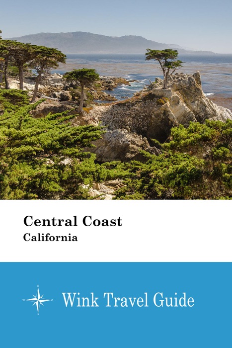 Central Coast (California) - Wink Travel Guide