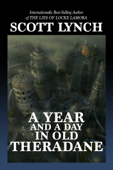 A Year and a Day in Old Theradane - Scott Lynch