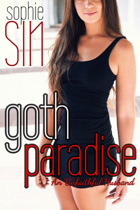 Goth Paradise: An Unfaithful Husband