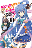 Konosuba: God's Blessing on This Wonderful World!, Vol. 1 (Manga) - Natsume Akatsuki & Masahito Watari