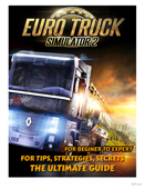 Euro Truck Game Guide and Walkthrough - Tony Lam